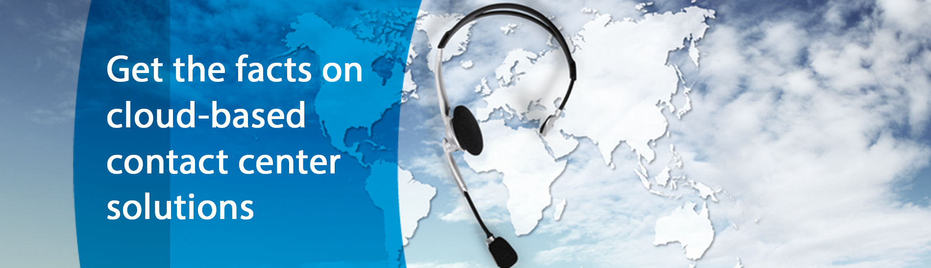 BannerLP-Get-the-facts-on-cloud-based-contact-center-solutions.jpg